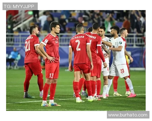 叙利亚对中国足球比赛现场直播全程回顾与精彩瞬间分析 叙利亚对中国足球比赛现场直播全程回顾与精彩瞬间分析